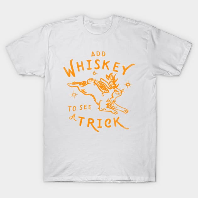 "Add Whiskey To See A Trick" Funny Jackalope Shirt Art V.2 T-Shirt by The Whiskey Ginger